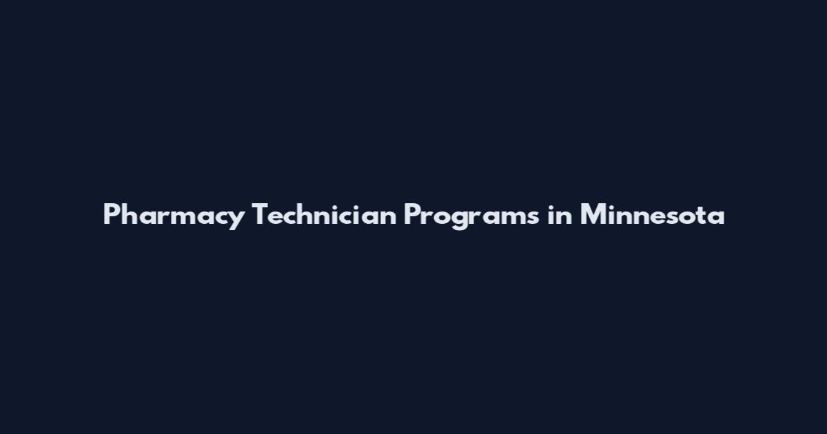 Pharmacy Technician Programs in Minnesota