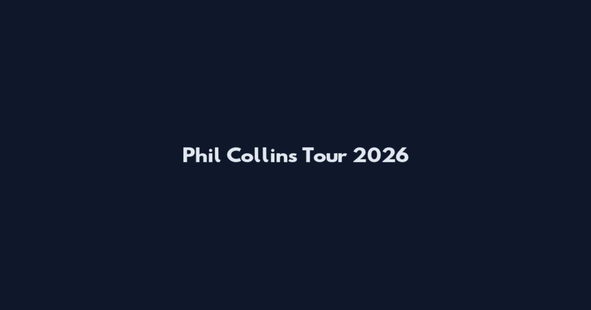 Phil Collins Tour 2026