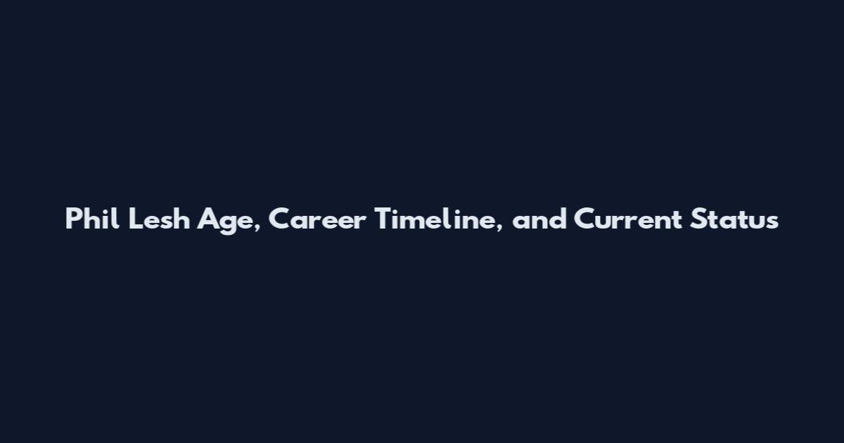 Phil Lesh Age, Career Timeline, and Current Status