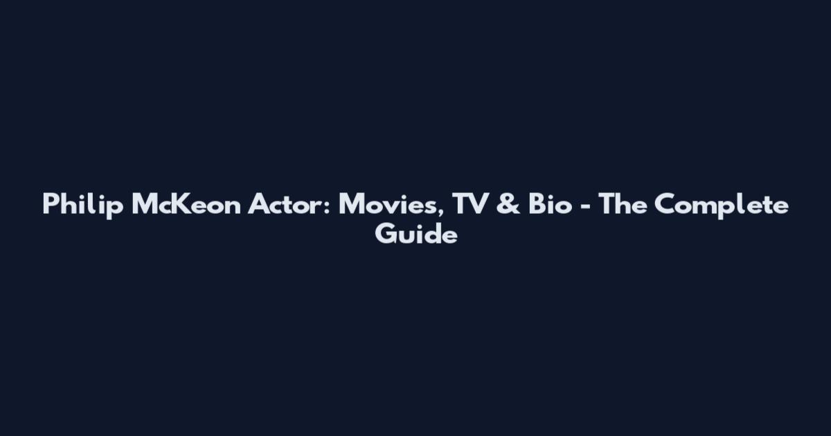 Philip McKeon Actor: Movies, TV & Bio - The Complete Guide