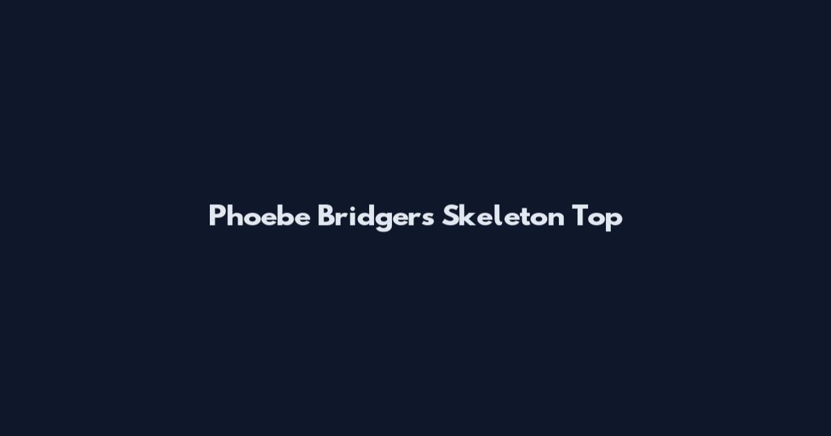 Phoebe Bridgers Skeleton Top