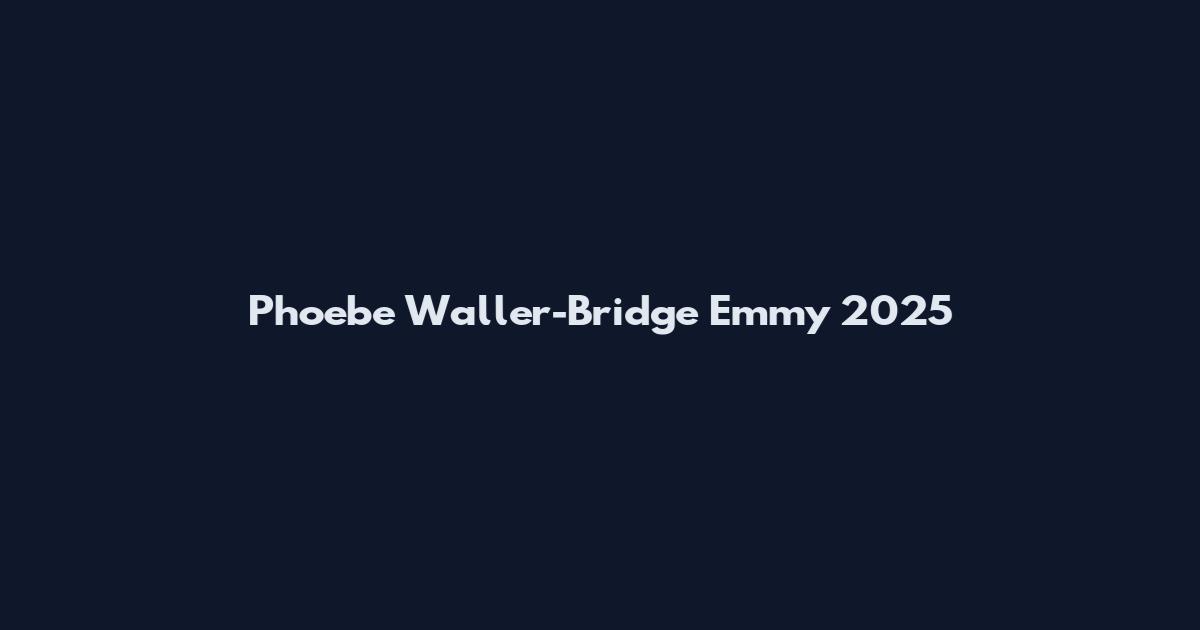 Phoebe Waller-Bridge Emmy 2025