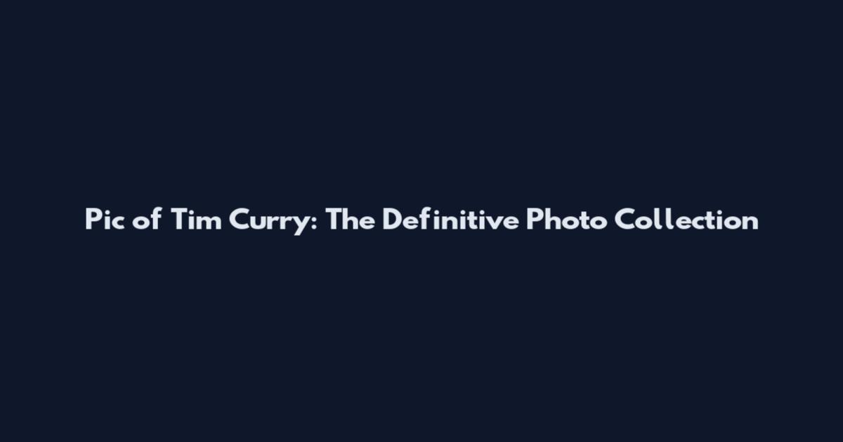 Pic of Tim Curry: The Definitive Photo Collection
