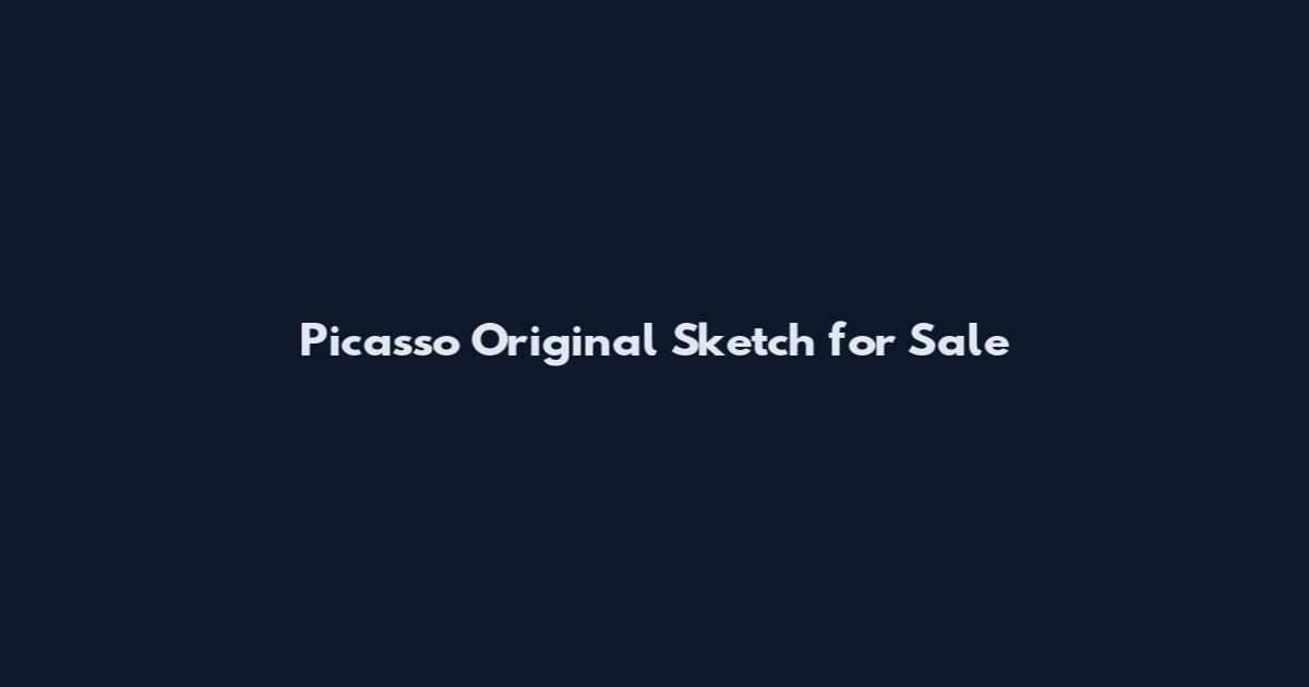 Picasso Original Sketch for Sale