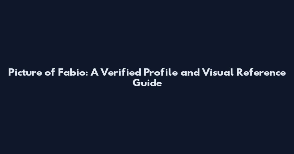 Picture of Fabio: A Verified Profile and Visual Reference Guide