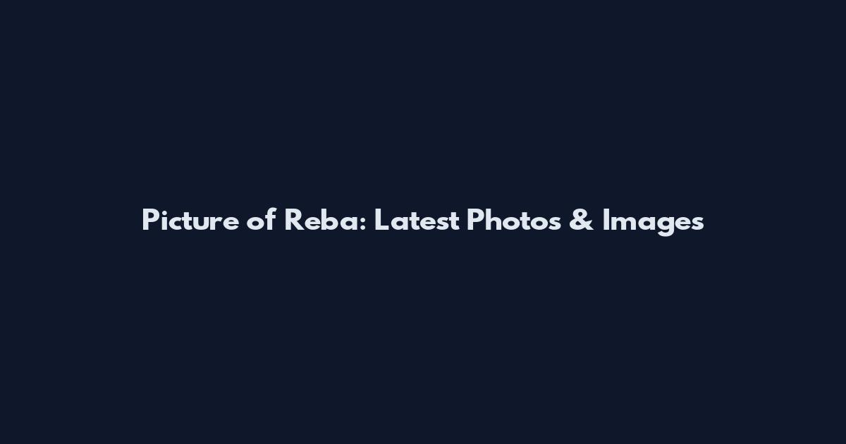 Picture of Reba: Latest Photos & Images