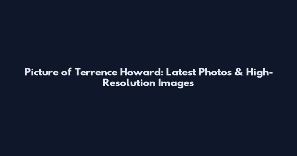 Picture of Terrence Howard: Latest Photos & High-Resolution Images