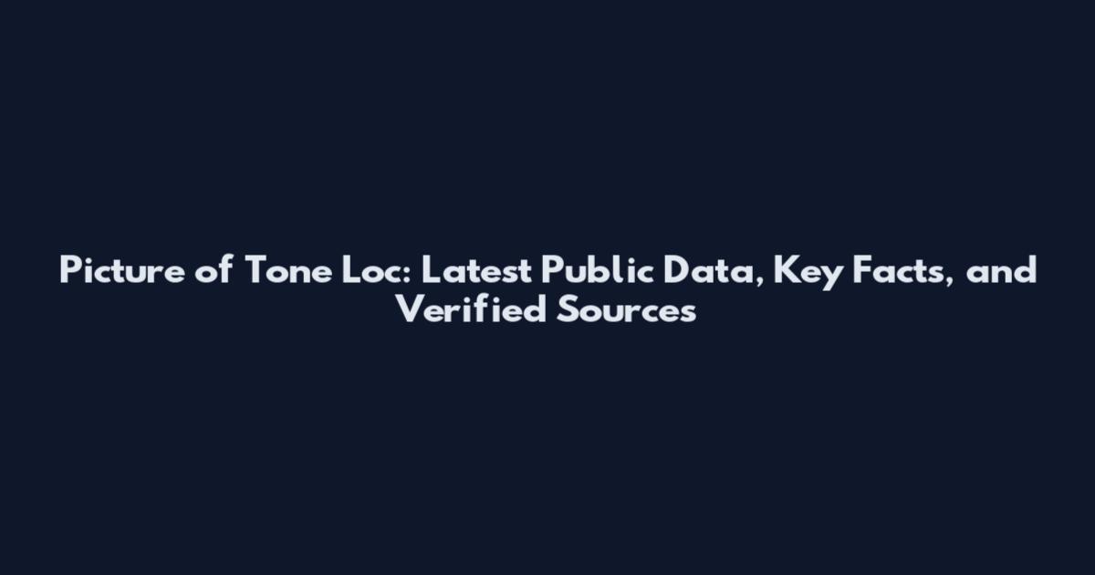 Picture of Tone Loc: Latest Public Data, Key Facts, and Verified Sources