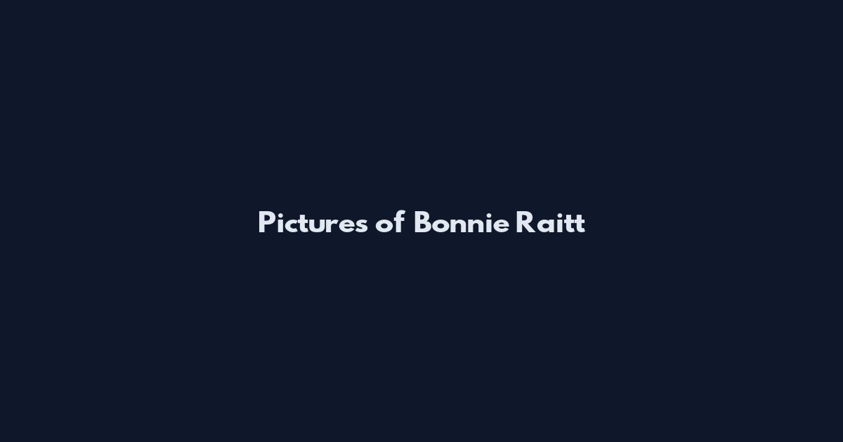 Pictures of Bonnie Raitt
