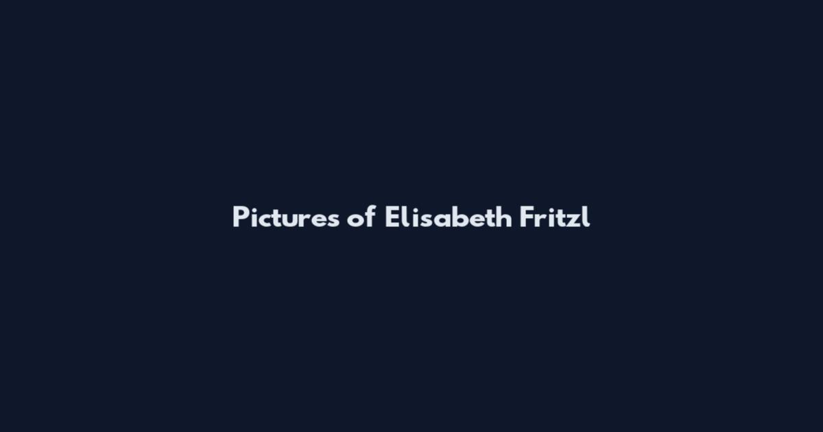 Pictures of Elisabeth Fritzl
