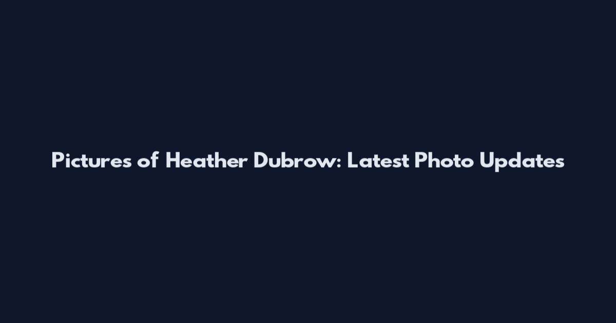 Pictures of Heather Dubrow: Latest Photo Updates