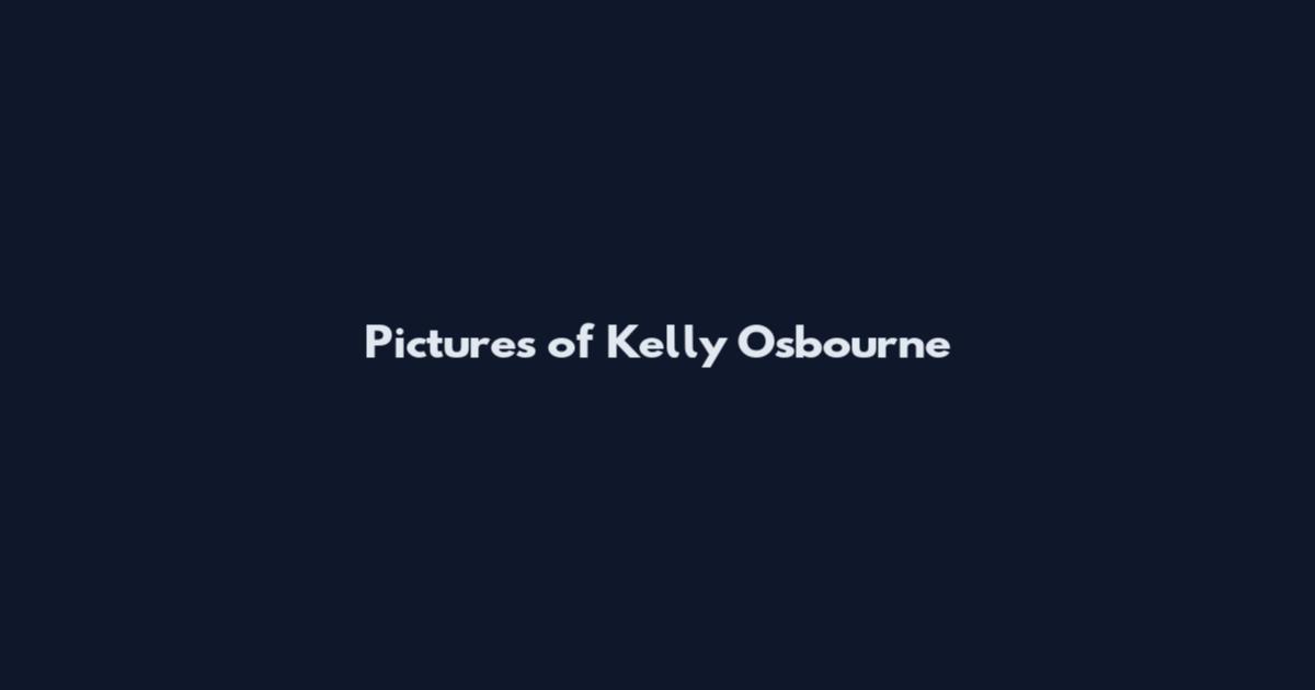 Pictures of Kelly Osbourne
