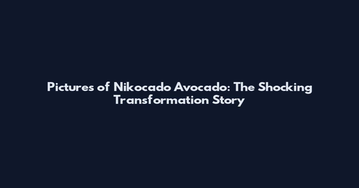 Pictures of Nikocado Avocado: The Shocking Transformation Story