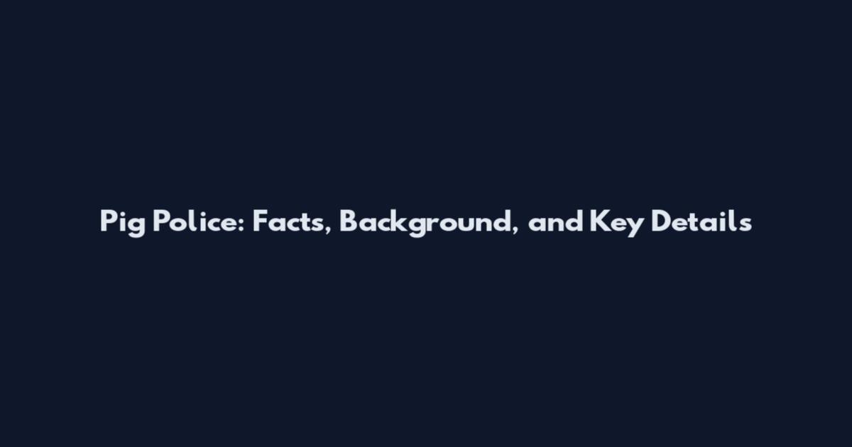 Pig Police: Facts, Background, and Key Details