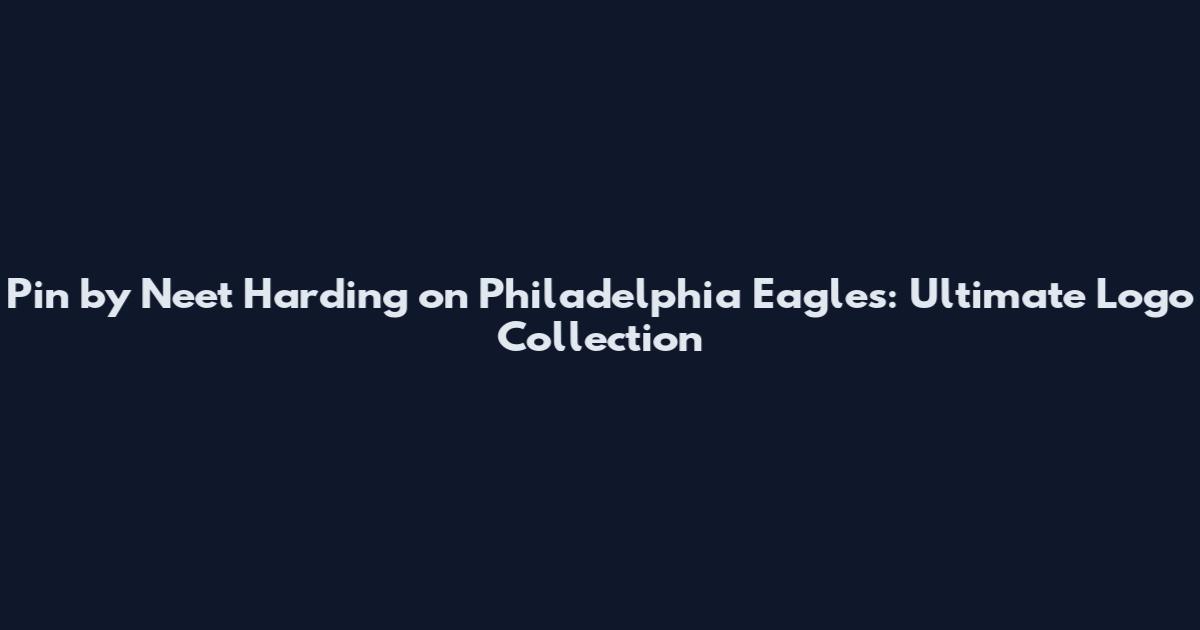 Pin by Neet Harding on Philadelphia Eagles: Ultimate Logo Collection