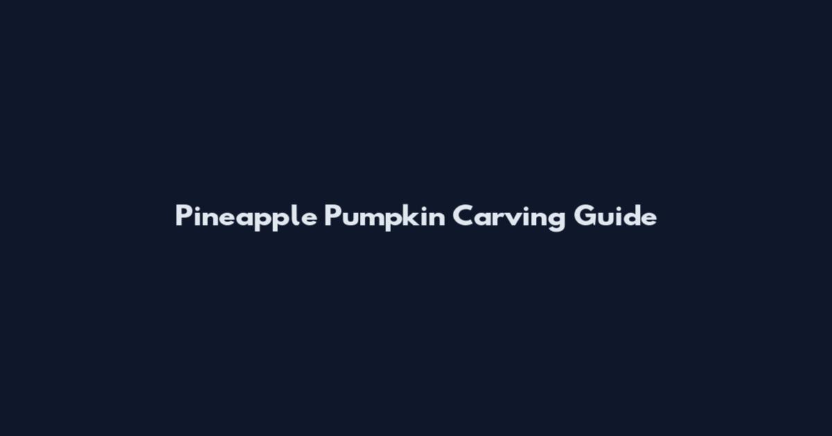 Pineapple Pumpkin Carving Guide