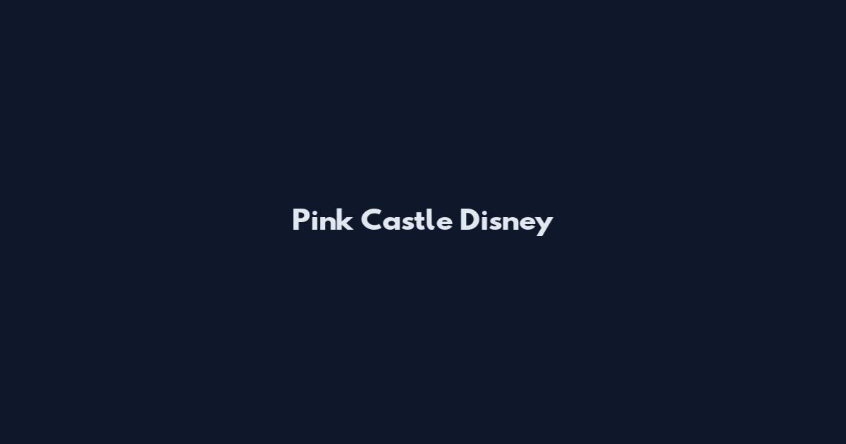 Pink Castle Disney