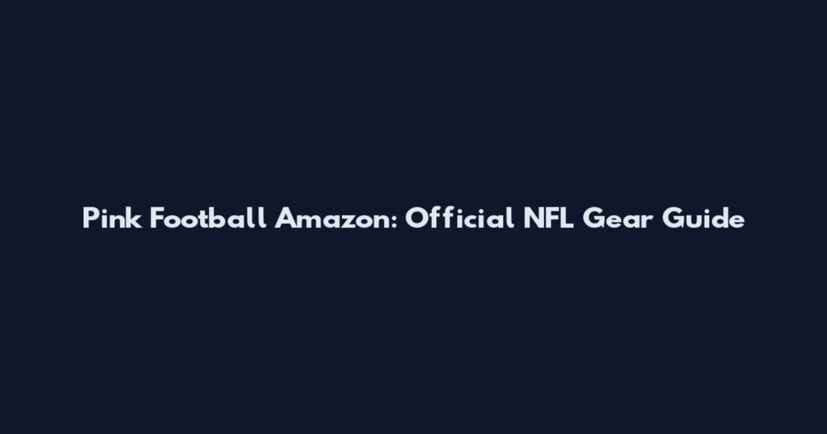 Pink Football Amazon: Official NFL Gear Guide