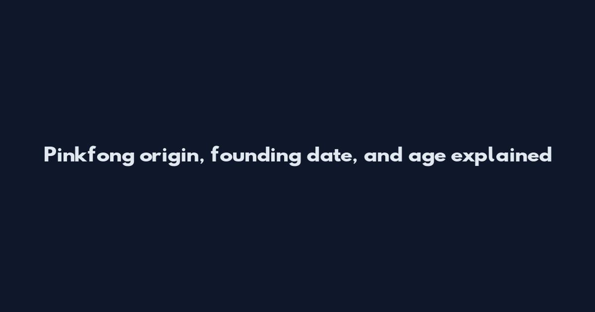 Pinkfong origin, founding date, and age explained