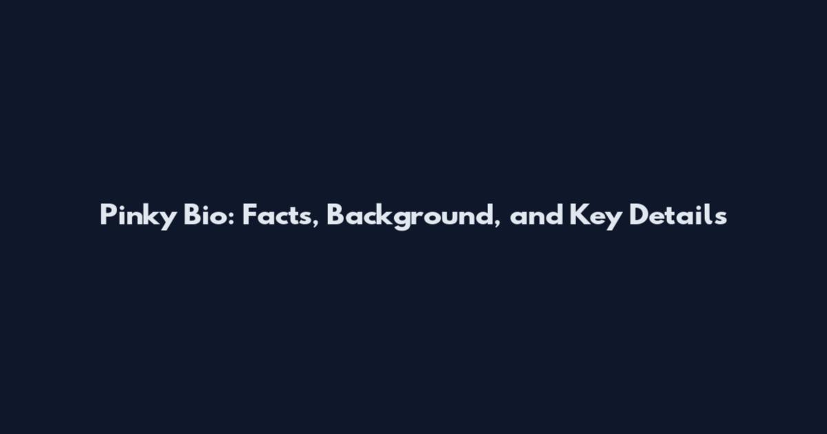 Pinky Bio: Facts, Background, and Key Details