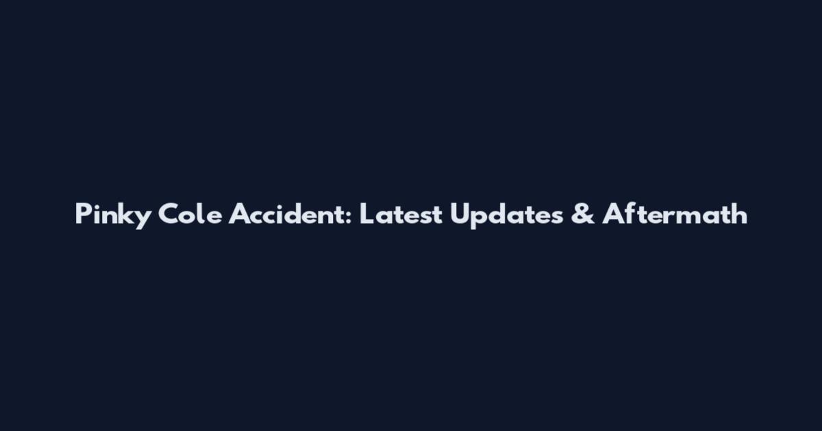 Pinky Cole Accident: Latest Updates & Aftermath