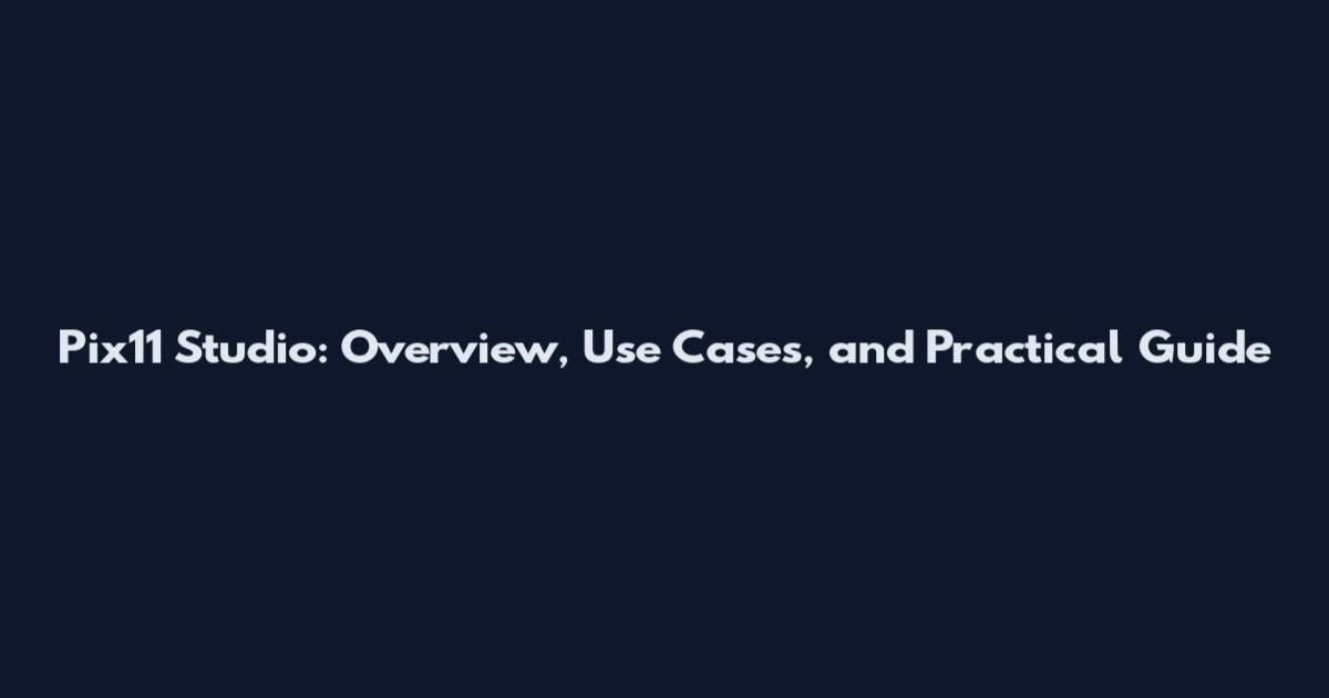 Pix11 Studio: Overview, Use Cases, and Practical Guide