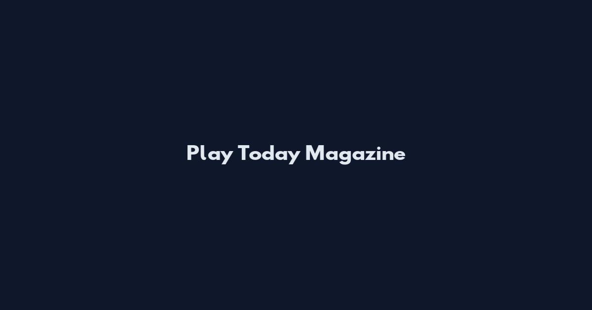 Play Today Magazine