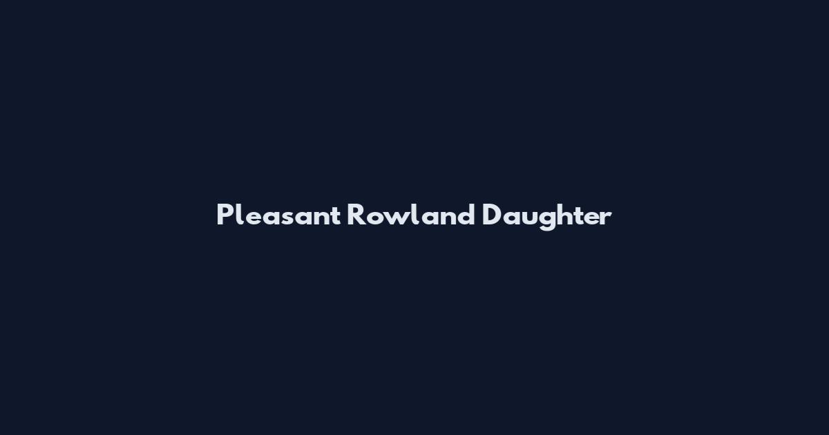 Pleasant Rowland Daughter