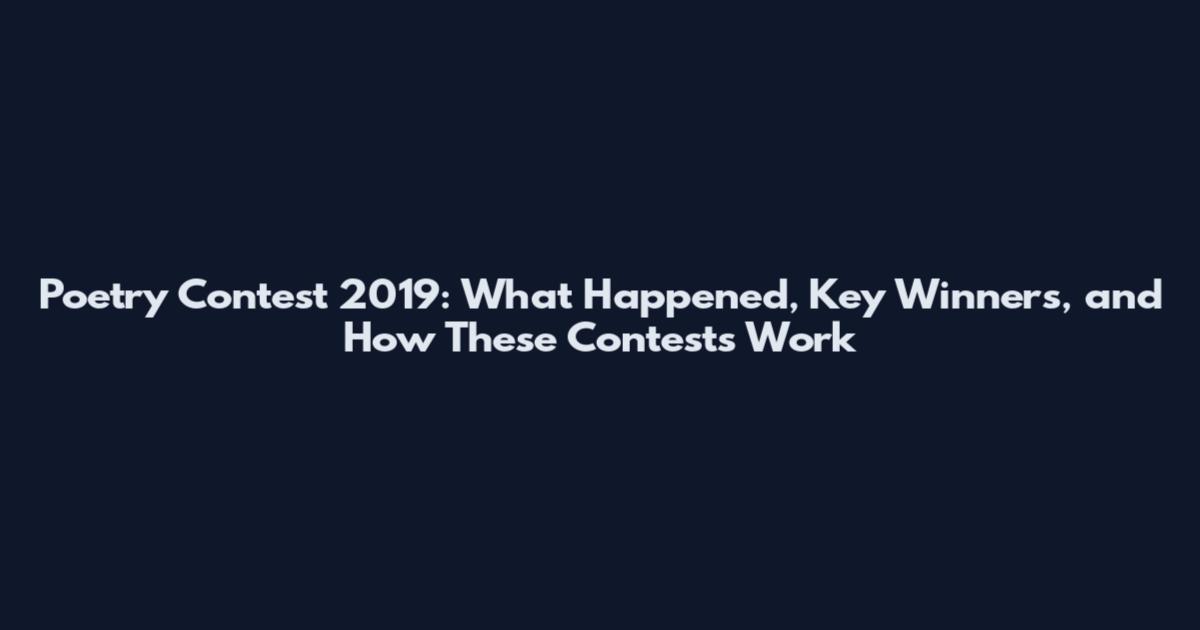 Poetry Contest 2019: What Happened, Key Winners, and How These Contests Work