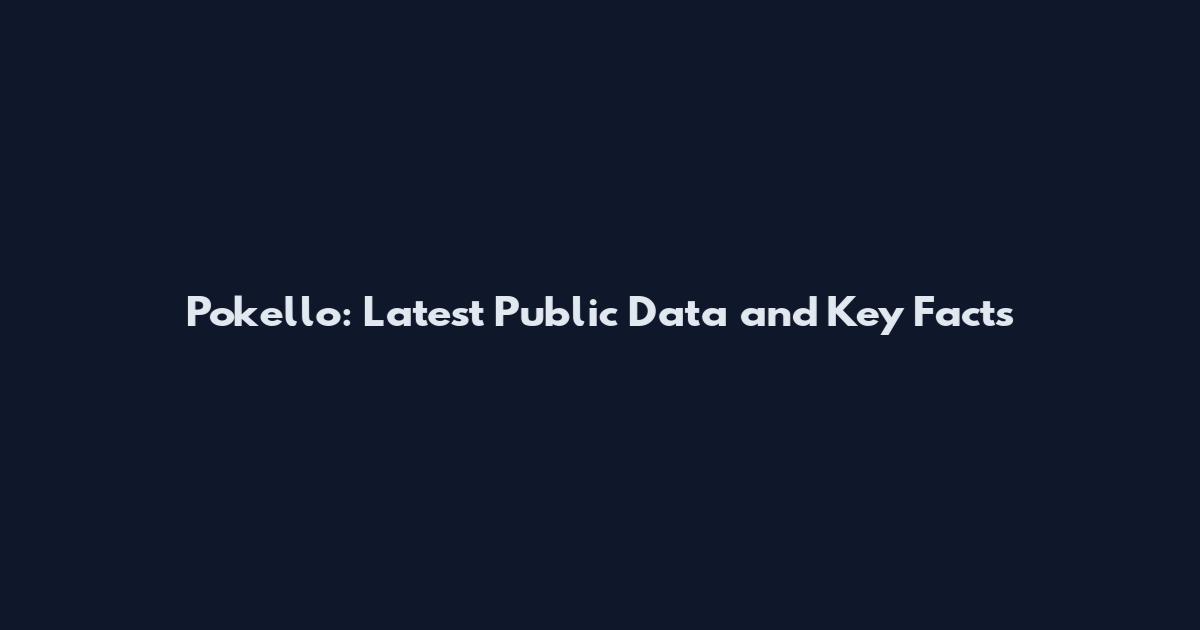 Pokello: Latest Public Data and Key Facts