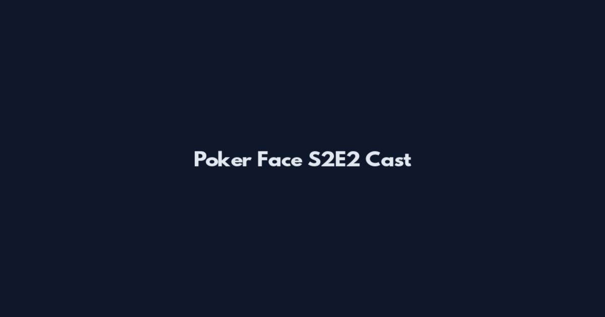 Poker Face S2E2 Cast