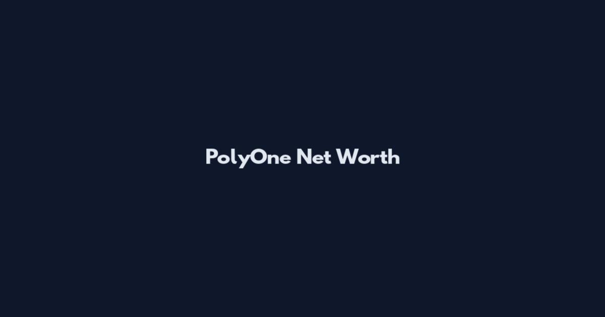 PolyOne Net Worth
