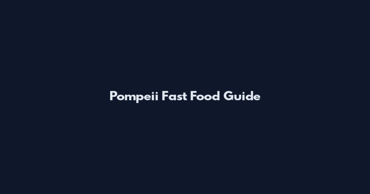 Pompeii Fast Food Guide