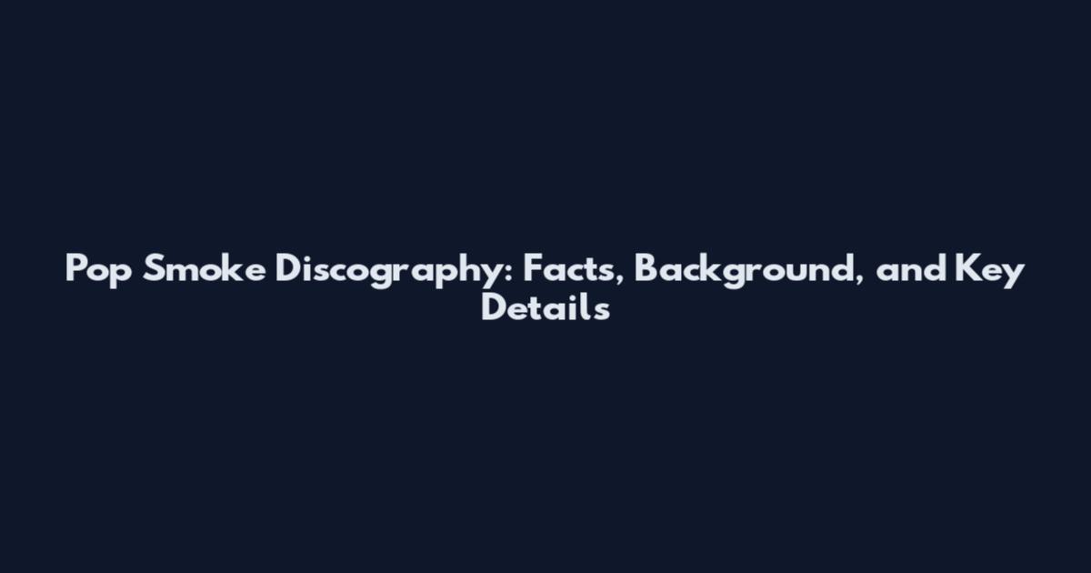 Pop Smoke Discography: Facts, Background, and Key Details