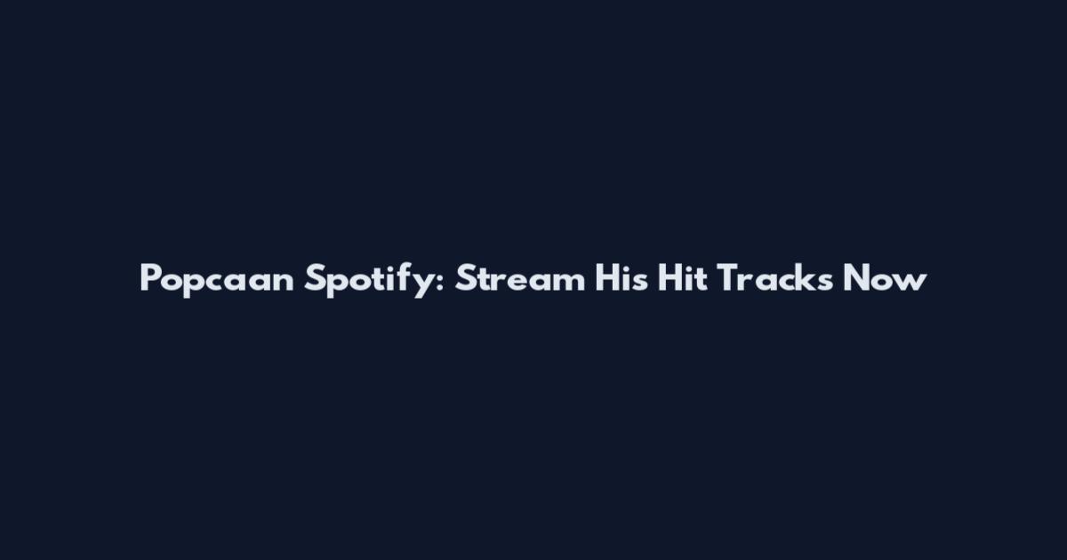 Popcaan Spotify: Stream His Hit Tracks Now