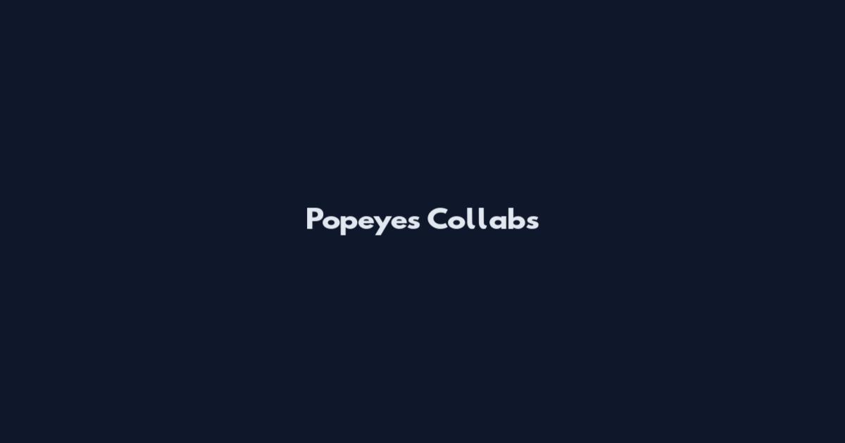 Popeyes Collabs