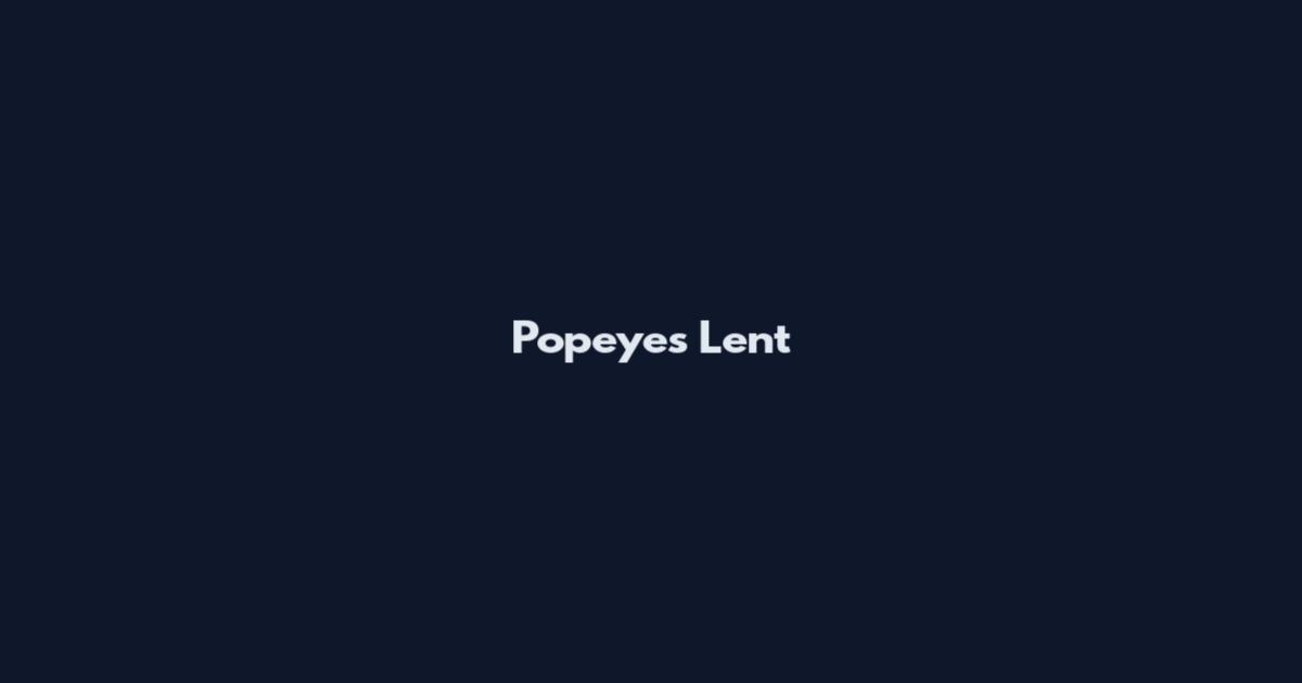 Popeyes Lent