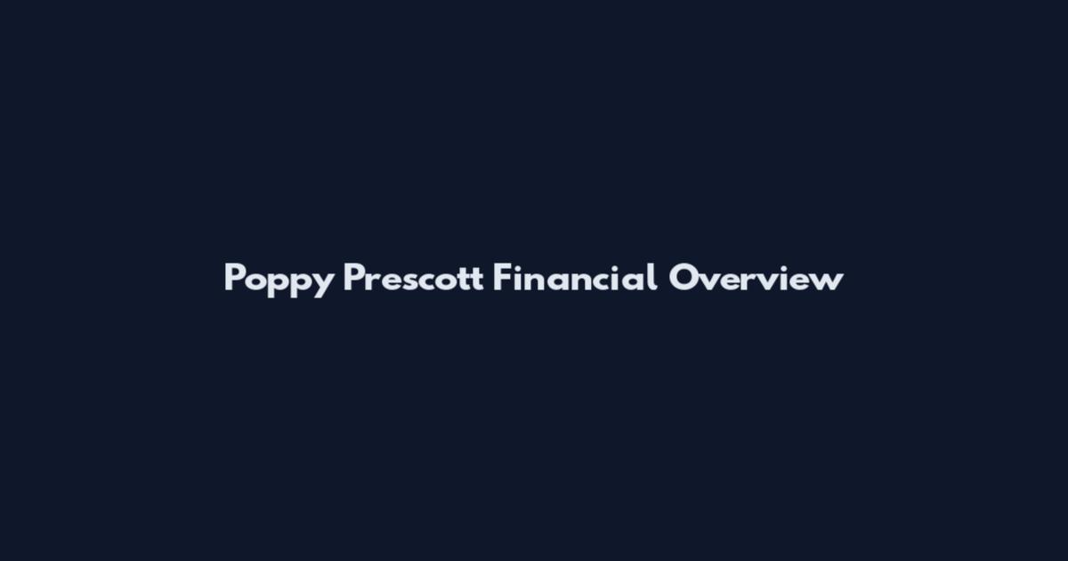 Poppy Prescott Financial Overview
