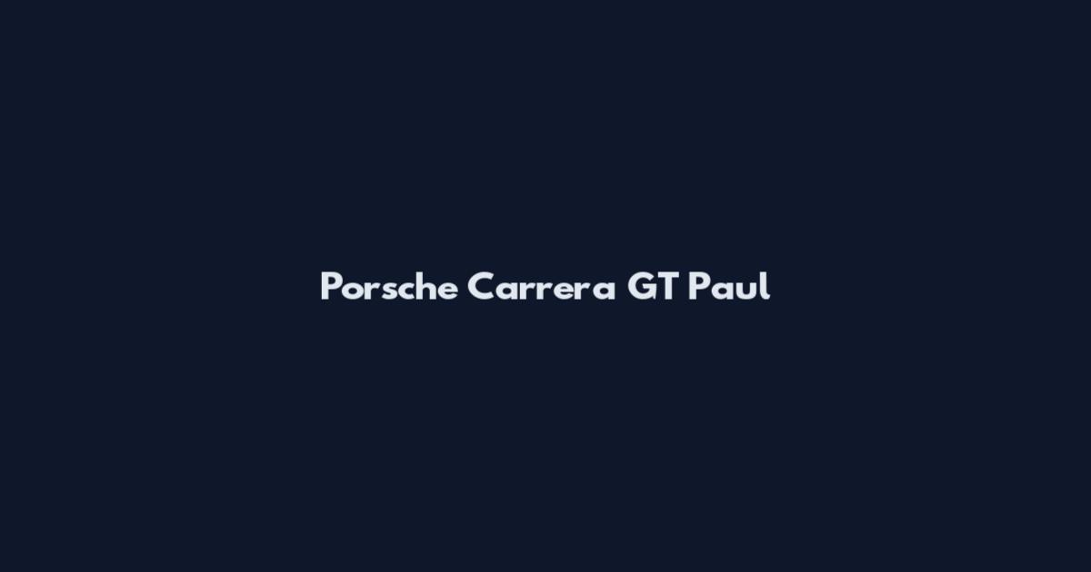 Porsche Carrera GT Paul
