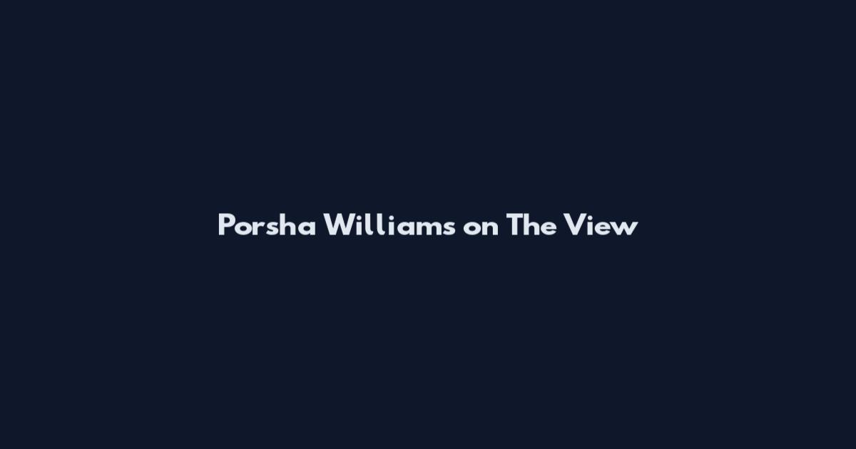 Porsha Williams on The View