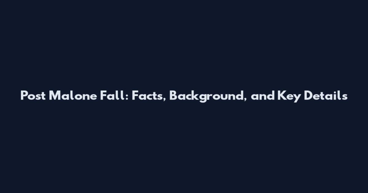 Post Malone Fall: Facts, Background, and Key Details