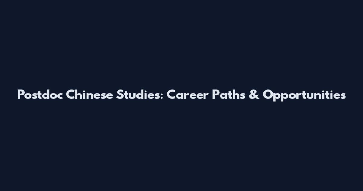 Postdoc Chinese Studies: Career Paths & Opportunities