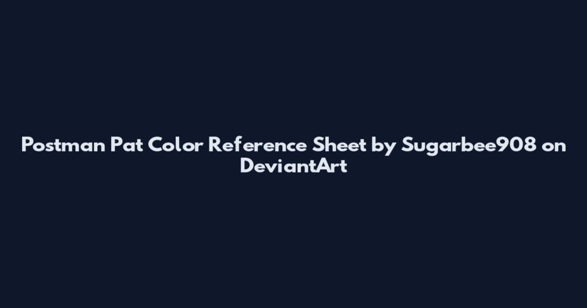 Postman Pat Color Reference Sheet by Sugarbee908 on DeviantArt
