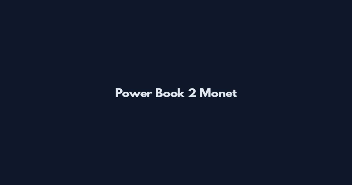 Power Book 2 Monet