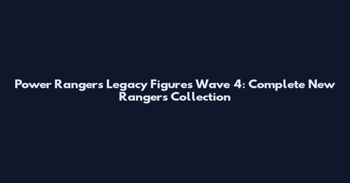 Power Rangers Legacy Figures Wave 4: Complete New Rangers Collection