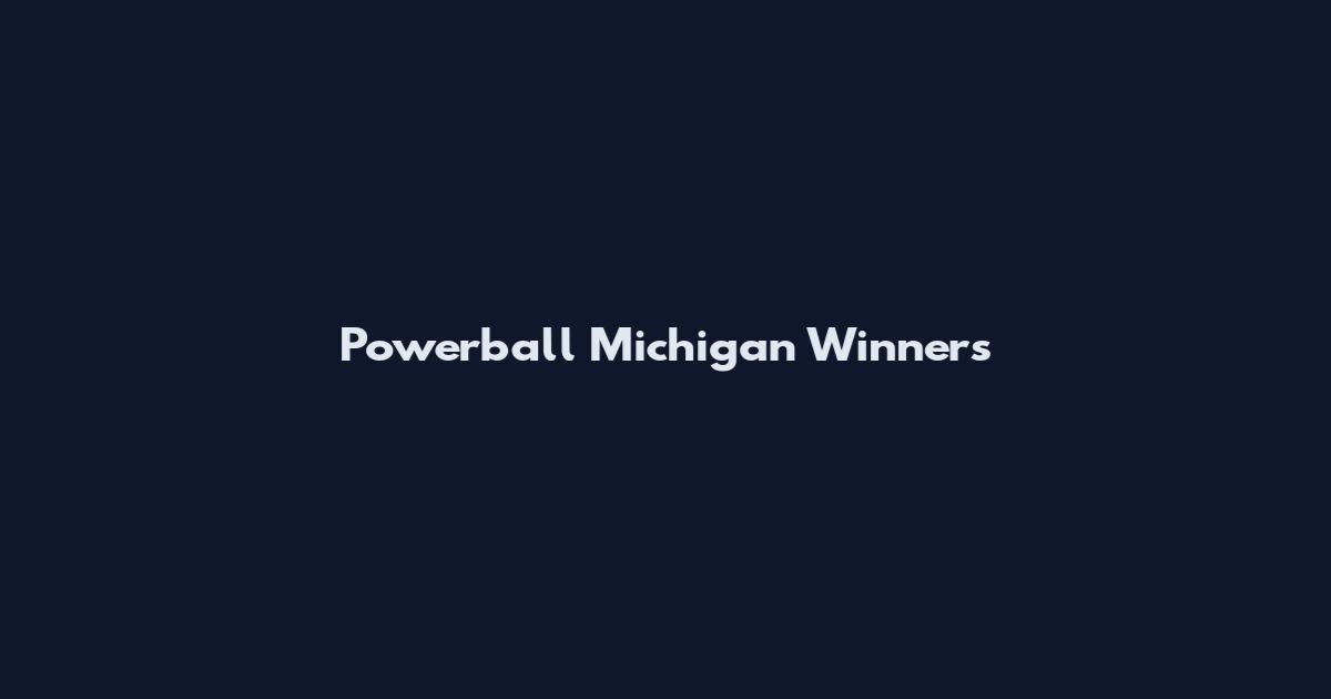Powerball Michigan Winners