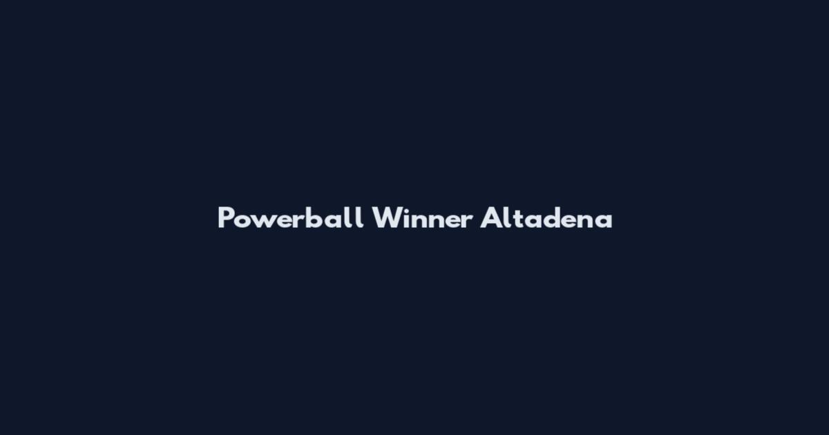 Powerball Winner Altadena