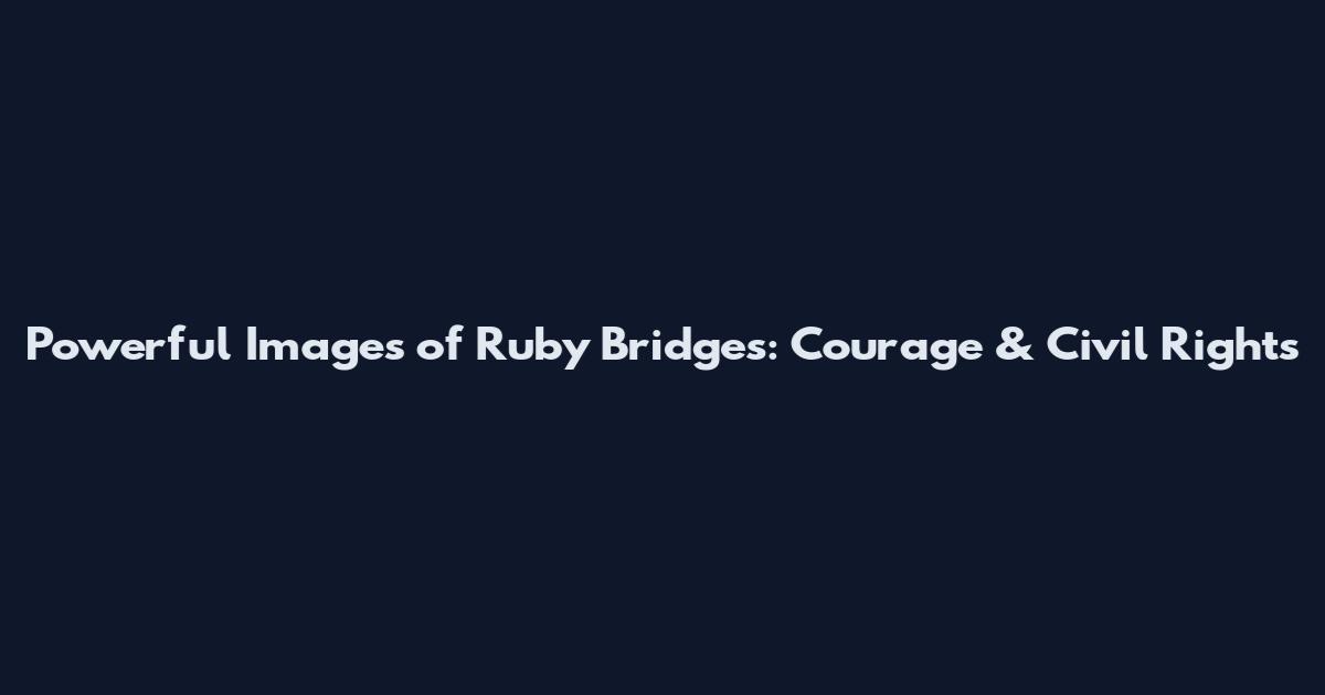 Powerful Images of Ruby Bridges: Courage & Civil Rights