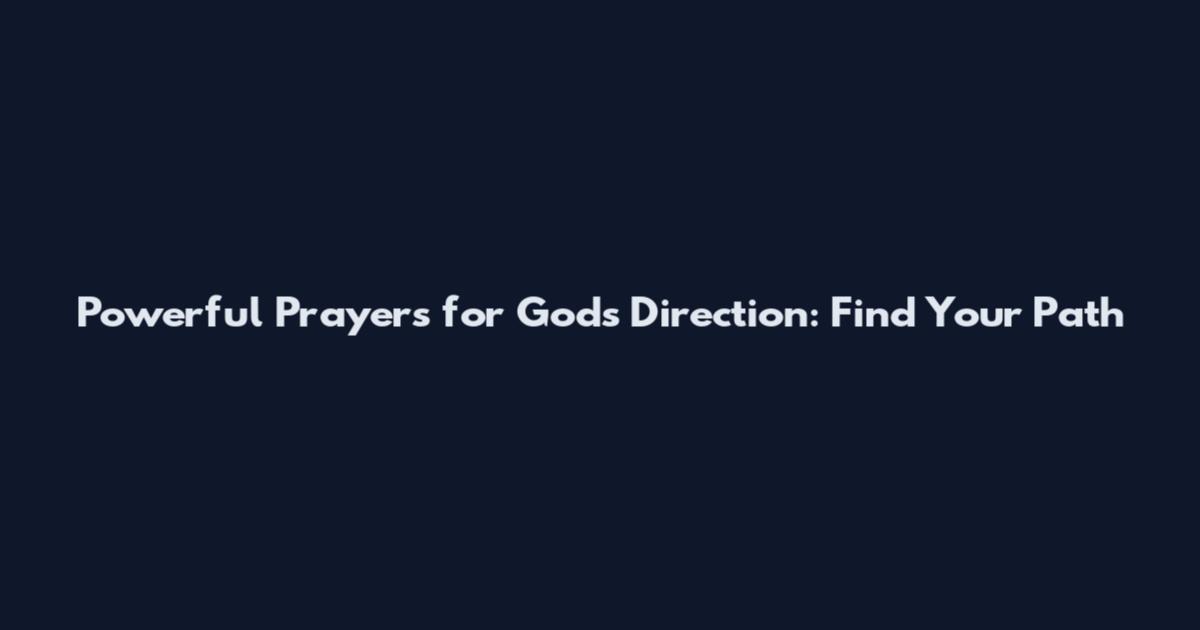 Powerful Prayers for God's Direction: Find Your Path