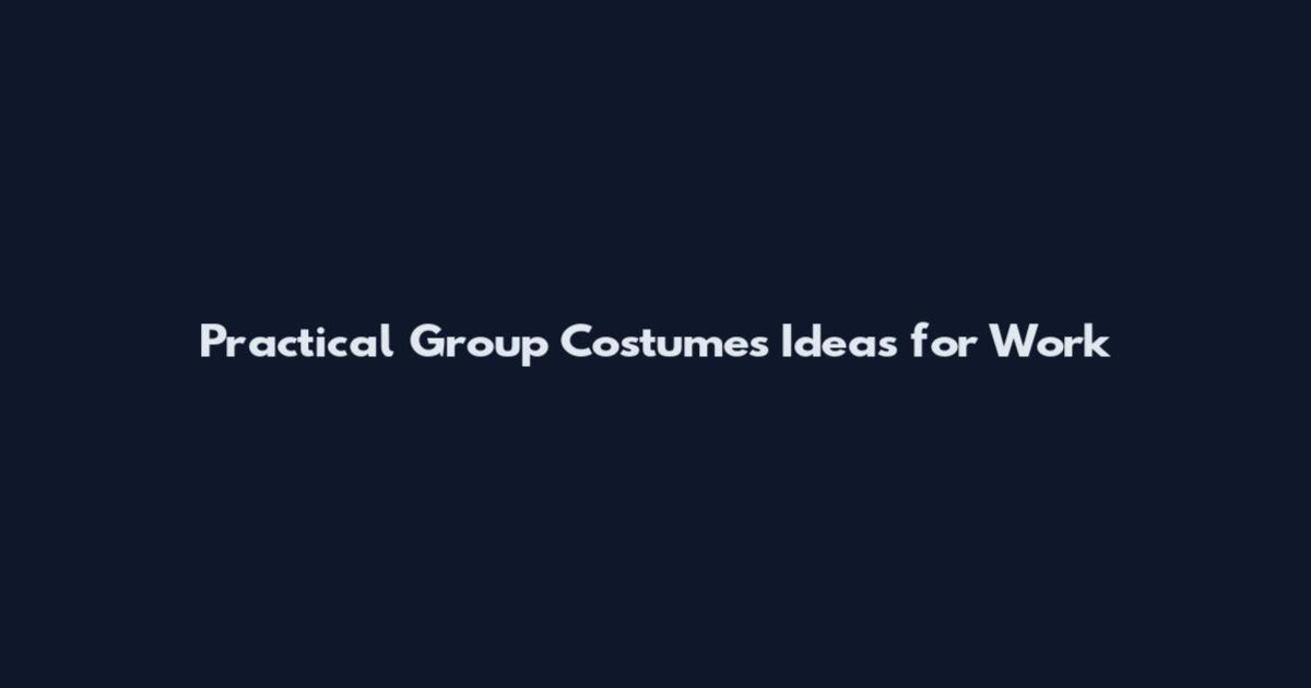Practical Group Costumes Ideas for Work